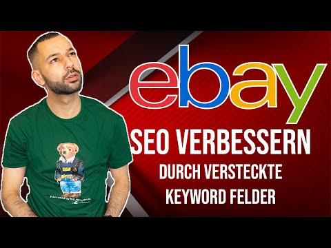 eBay SEO durch VERSTECKTE Keyword Felder verbessern - eBay Sichtbarkeit 2019 optimieren!