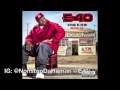 E-40 - Slow It Down ft J Stalin, Decadez, Lil Jon Prod By Nonstop Da Hitman