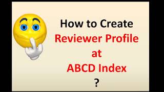Journal Reviewer Registration Steps | Review Journals and get Certified at ABCD Index