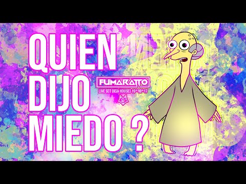 Quien dijo miedo ?-[Fumaratto LiveSet] La Ksa House 19-10-17 Fumaratto VII