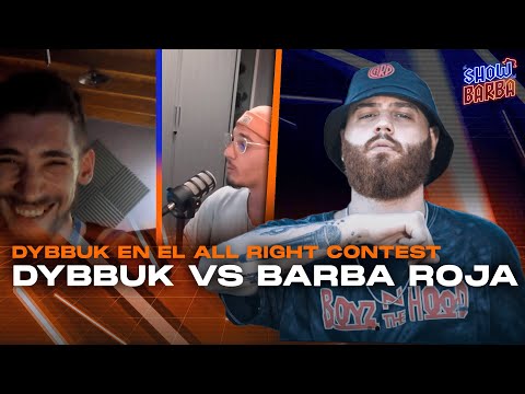 ¡DYBBUK VS BARBA ROJA EN EL ALL RIGHT CONTEST! | El Show del Barba - Cap. 3