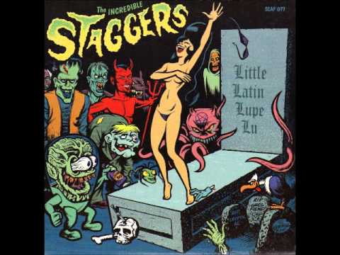 The Incredible Staggers - Little Latin Lupe Lu