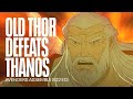 Old Thor Defeats Thanos Avengers Assemble