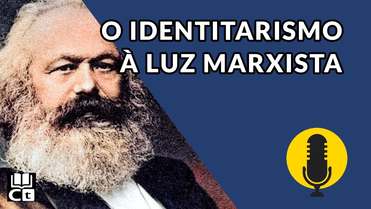 O identitarismo à luz marxista c/ Gustavo Machado