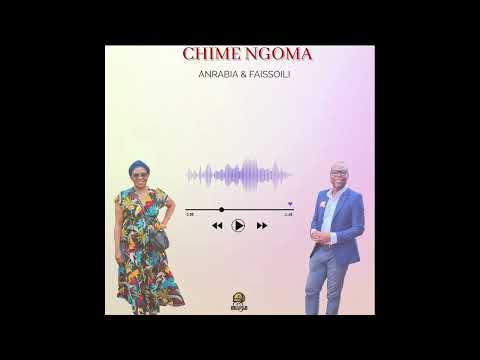 Anrabia & Faisoili - Chime ngoma