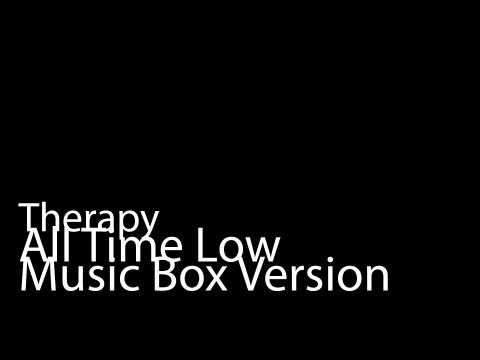 Therapy (Music Box Version) - All Time Low