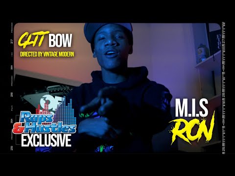 M.I.S. Ron - GLTT BOW (Music Video) [Dir By Vintage Modern]