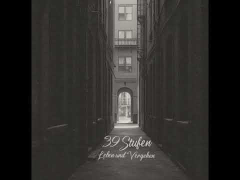 39 Stufen  - Leben und Vergehen  ( OFFICIAL MUSIC )
