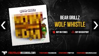 Bear Grillz - Wolf Whistle