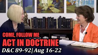Come Follow Me: Act in Doctrine (Doctrine and Covenants 89-92, Aug 16-22)