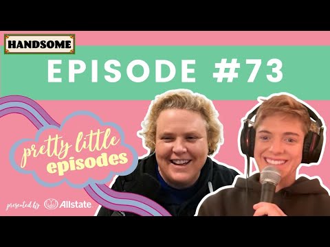Pretty Little Episode #73 | Handsome