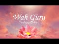 Wah Guru | Ki Wadayiyaan Teriyan Mere Satguru Ji....