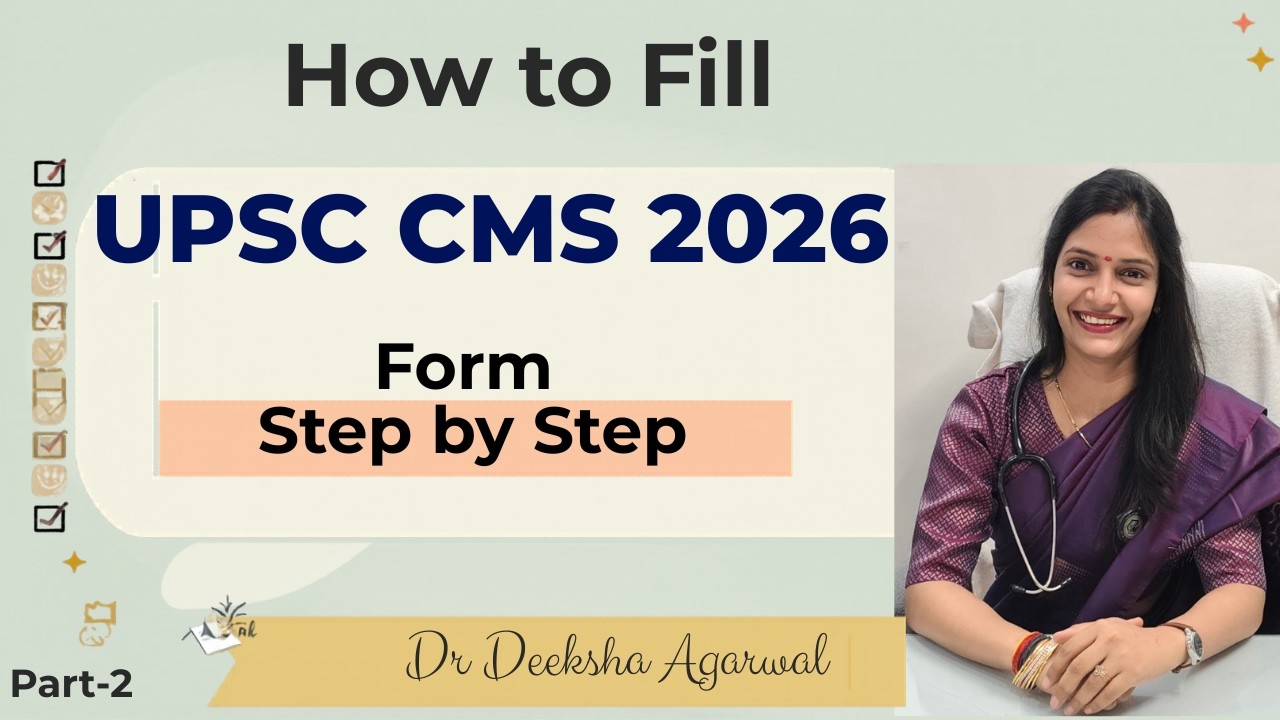 UPSC CMS 2026 Form Filling | Step-by-Step Guide | Dr Deeksha Agarwal | Part-2
