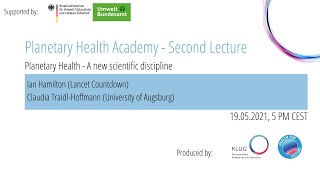 Lecture #2 - Planetary Health – a New Scientific Discipline