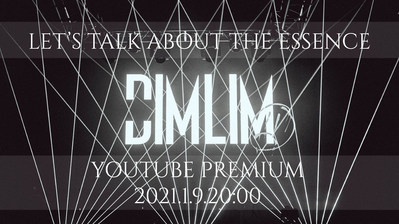 DIMLIM PREMIUM SHOW -Let's talk about the essence-