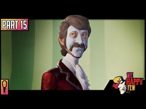 NICK LIGHTBEARER'S SECRET - Part 15 - 💊 We Happy Few  💊 (Full Release 2018) Let's Play