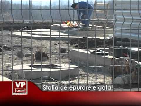 Staţia de epurare e gata!