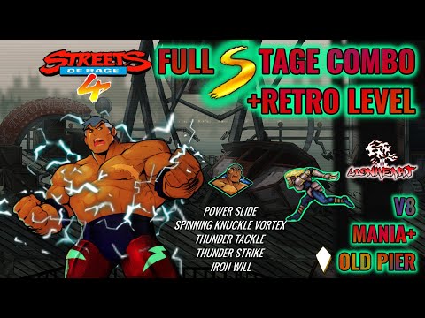 Streets of Rage 4/ V8/ Mania+/ Max/ Old Pier Full Stage Combo + Retro Level (172k)!