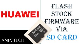 Flash Huawei stock Firmware Via SD CARD
