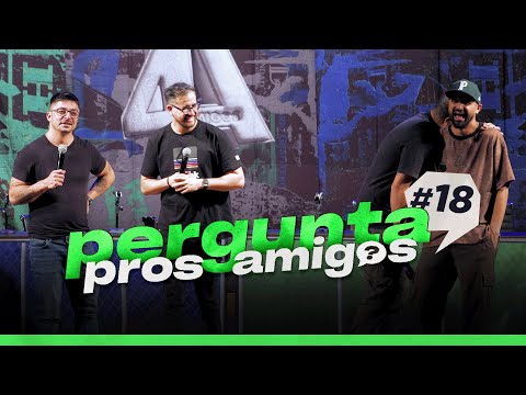PERGUNTA PROS AMIGOS #18 - 4AMIGOS
