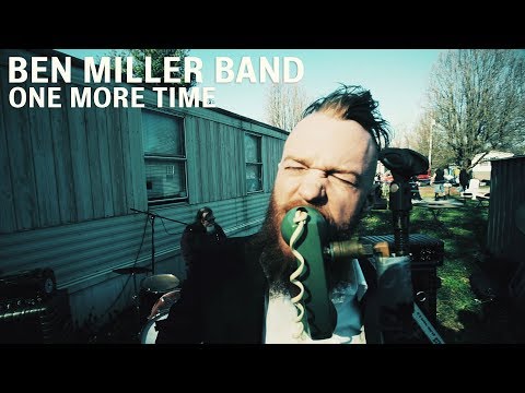 Ben Miller Band - "One More Time" [Official Video]