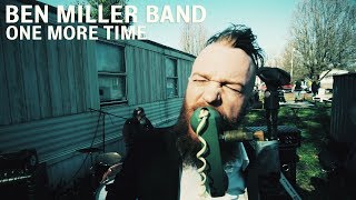 Ben Miller Band - "One More Time" [Official Video]