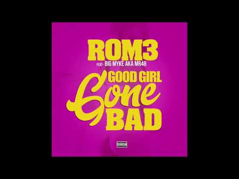 Good Girl Gone Bad ft Big Myke