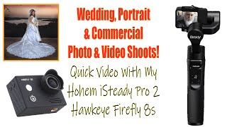 Hohem iSteady Pro 2 & Hawkeye Firefly 8S Walking - Wedding, Portrait Photo & Video Location - 4k UHD