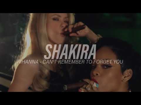 shakira, rihanna - can't remember to forget you ( s l o w e d )
