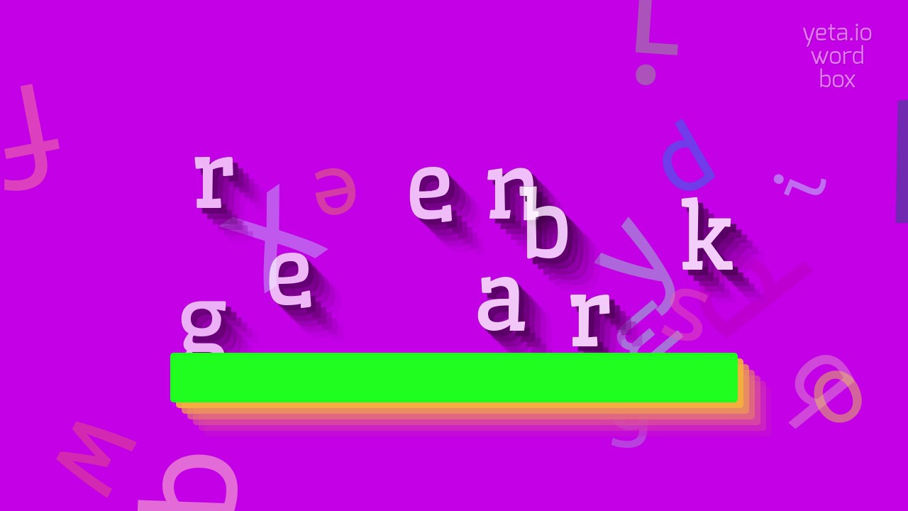 GREENBARK - HOW TO PRONOUNCE IT?