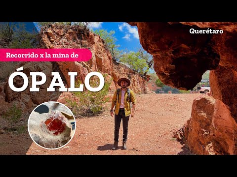 Mina de Opalo el Redentor en Tequisquiapan Querétaro