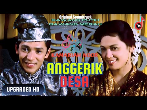 HD Version : ANGGERIK DESA - KAMARIAH NOOR | LATIFAH OMAR  | OST Bawang Putih Bawang Merah (Warna)