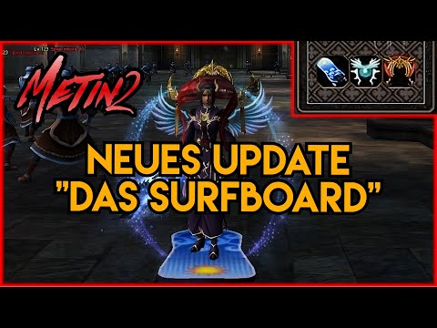 Metin2 DE - [ UPDATE 23.2 ] - Das "Surfboard" - REVIEW