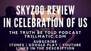 Skyzoo - In Celebration of Us Album Review - The Truth Be Told Podcast (Clip from Ep. 104)