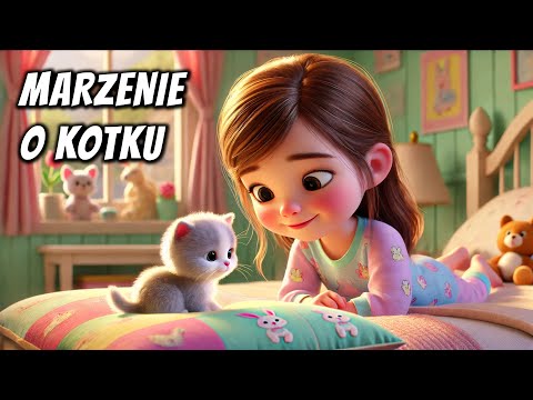 🐱✨ Michalinka i marzenie o kotku - Słuchowisko dla dzieci - Bajka do słuchania na dobranoc 🎧