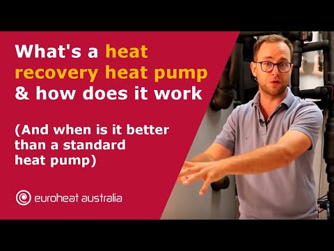 What's a heat recovery heat pump, how does it work and when is it better than a standard heat pump