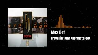 Mos Def - Travellin&#39; Man [Remastered]