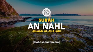 Download lagu Surah An Nahl - Ahmad Al-Shalabi [ 016 ] I Bacaan Quran Merdu mp3