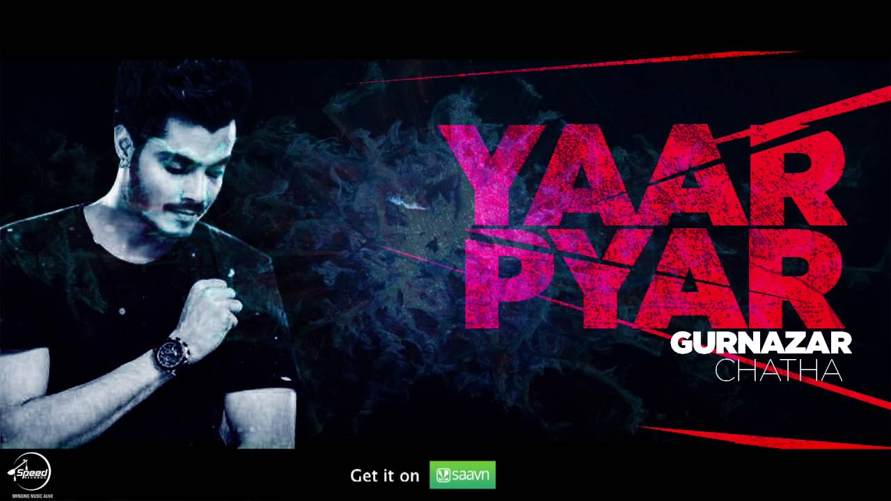 Yaar Pyar (Title) Lyrics  | Yaar Pyar | Gurnazar Chattha | Gurnazar Chattha | Gurnazar, Gurpreet Singh Shergill