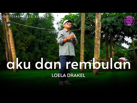 Loela Drakel - Aku Dan Rembulan (Official Music Video)
