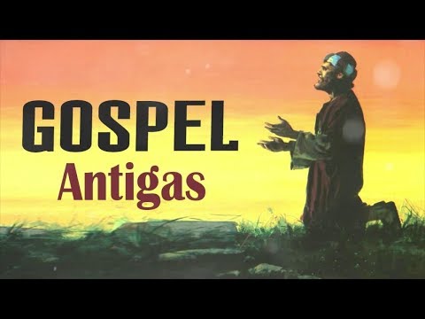 AS MELHORES GOSPEL ANTIGAS MÚSICAS | OS MAIORES SUCESSOS INESQUECÍVEIS DA MÚSICA GOSPEL