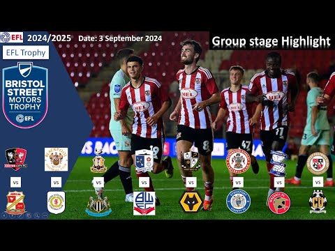 Highlights Summary, 3 September 2024 (Match 9-16), 2024/25 Bristol Street Motors Trophy