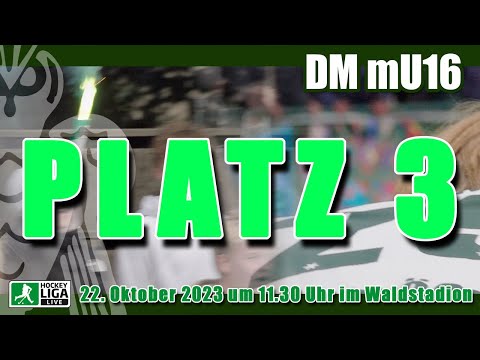 Deutsche Meisterschaft mU16 - Spiel um Platz 3 - 11:30 Uhr