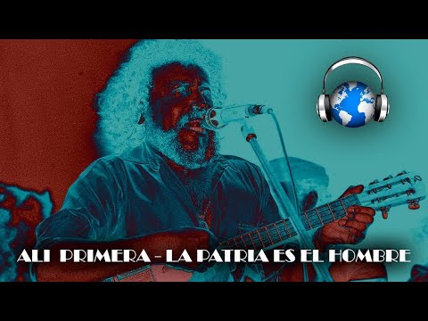 ALI PRIMERA - -  LA PATRIA ES EL HOMBRE   [AUDIO HD]