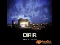 OAR - About an Hour Ago (Rain or Shine) LIVE
