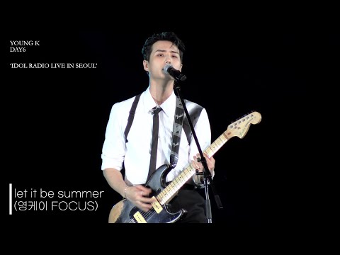 [4K] 230923 Young K - let it be summer | 아이돌라디오콘서트 | 영케이 직캠(YOUNG K FOCUS)