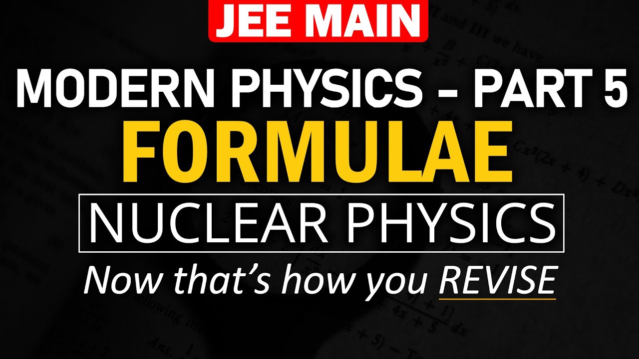 Nuclear Physics - Modern Physics (Part-5) | Formulae and Concept REVISION in 14 min | JEE Physics