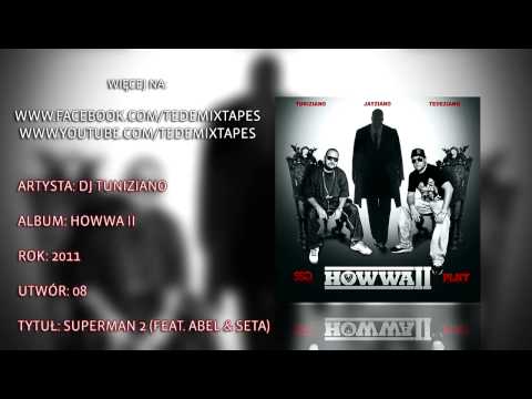 08. DJ Tuniziano - Superman 2 (Feat. Abel & Seta)