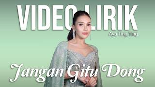 Download lagu AYU TING TING - JANGAN GITU DONG (LYRIC VIDEO) LIRIK LAGU VIRAL & TRENDING TERBARU mp3 Download lagu AYU TING TING - JANGAN GITU DONG (LYRIC VIDEO) LIRIK LAGU VIRAL & TRENDING TERBARU mp3