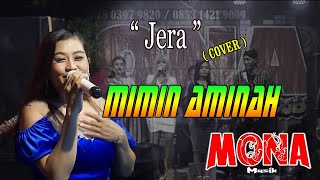 Download lagu MIMIN AMINAH - JERA ( COVER ) // MONA MUSIK mp3